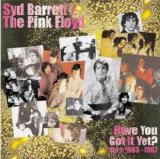 Pink Floyd > Barrett, Syd - Have You Got It Yet? Volume 1