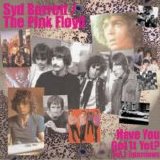 Pink Floyd > Barrett, Syd - Have You Got It Yet? Volume 7