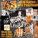 Pink Floyd > Barrett, Syd - Have You Got It Yet? Volume 8