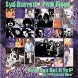 Pink Floyd > Barrett, Syd - Have You Got It Yet? Volume 9