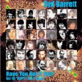 Pink Floyd > Barrett, Syd - Have You Got It Yet? Volume 10