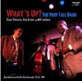 Oscar Peterson / Ray Brown / Milt Jackson - What's Up? - The Very Tall Band