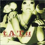 t.A.T.u. - 200 Km/h In The Wrong Lane