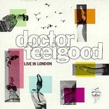 Dr. Feelgood. - Live In London.