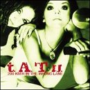 t.A.T.u. - 200 km/h in the Wrong Lane