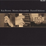 Brown/Alexndr/Malone - Ray Brown / Monty Alexander / Russell Malone