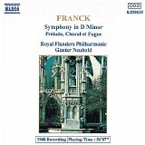 Royal Flanders Philharmonic / Günter Neuhold - Symphony in D Minor / Prélude, Choral et Fugue