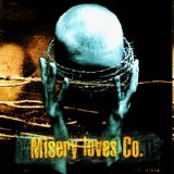 Misery Loves Co. - Misery Loves Co.