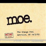 moe. - Instant Live - The Orange Peel, Asheville, NC 10/3/03 Disc 2