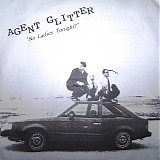 Agent Glitter / Flex Luther - No Ladies Tonight? / 7" of Sheer Pleasure