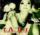 t.A.T.u. - 200Km/Hr in the Wrong Lane