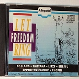Copland/Smetana/Liszt/Enescu/Ippolitov-Ivanov - Let Freedom Ring by Copland/Smetana/Liszt/Enescu/Ippolitov-Ivanov