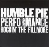 Humble Pie - Rockin' The Fillmore