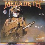 Megadeth - So Far, So Good... So What!