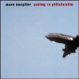 Mark Knopfler - Sailing To Philadelphia