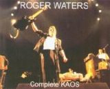Roger Waters - Complete KAOS