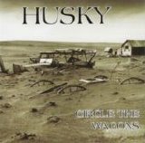 Husky - Circle The Wagons