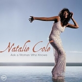 Natalie Cole - Ask a Woman Who Knows