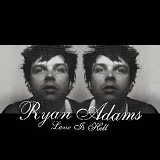 Ryan Adams - Love Is Hell