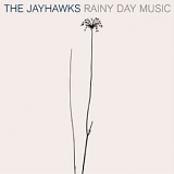 The Jayhawks - Rainy Day Music (Bonus CD)