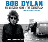 Bob Dylan - No Direction Home: The Soundtrack (The Bootleg Series Vol. 7)