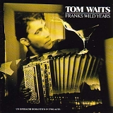 Tom Waits - Frank's Wild Years