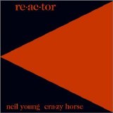 Young, Neil - Re-ac-tor