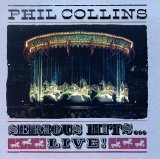 Phil Collins - Serious Hits ... Live!