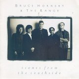 Bruce Hornsby & The Range - Scenes From the Southside