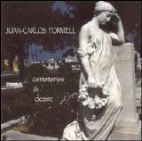 Juan-Carlos Formell - Cemeteries & Desire