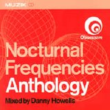 Danny Howells - Nocturnal Frequencies - Anthology