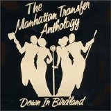 Manhattan Transfer - The Anthology: Down in Birdland
