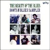 Various artists - The Beauty Of The Blues: Roots N' Blues Sampler