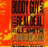 Buddy Guy, G.E. Smith & Saturday Night Live Band - Live: Real Deal