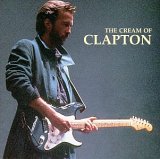 Eric Clapton - The Cream Of Clapton