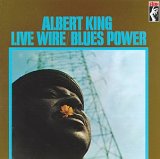 Albert King - Live Wire / Blues Power