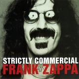 Frank Zappa - Strictly Commercial:  The Best Of Frank Zappa