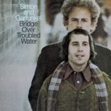 Simon And Garfunkel - Bridge Over Troubled Water