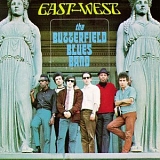 The Butterfield Blues Band - East - West