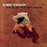 Robert Johnson - King Of The Delta Blues Singers (Mastersound gold)