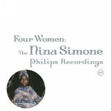 Nina Simone - Four Women: Nina Simone Philips Recordings