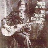 Robert Johnson - The Complete Recordings  Disc 1