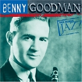 Benny Goodman - Ken Burns Jazz: The Definitive Benny Goodman