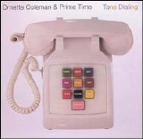 Ornette Coleman - Tone Dialing