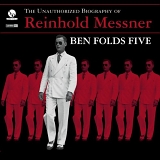 Ben Folds Five - Unauthorized Biography of Reinhold Messner