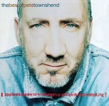 Pete Townshend - The Best Of Pete Townshend: CoolWalkingSmoothTalkingStraightSmokingFireStoking