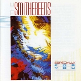 Smithereens, The - Especially for You