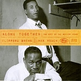 Clifford Brown - Alone Together: The Best of The Mercury Years (Disc 1 of 2)