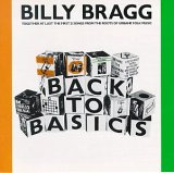 Bragg, Billy - Back To Basics