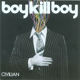 Boy Kill Boy - Civilian